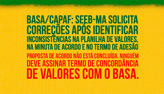 BASA/CAPAF: SEEB-MA solicita corre��es ap�s identificar inconsist�ncias